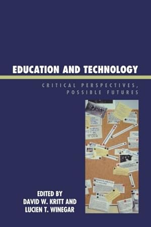 Imagen del vendedor de Education and Technology: Critical Perspectives, Possible Futures [Paperback ] a la venta por booksXpress