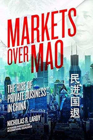 Immagine del venditore per Markets Over Mao: The Rise of Private Business in China by Lardy, Nicholas [Paperback ] venduto da booksXpress