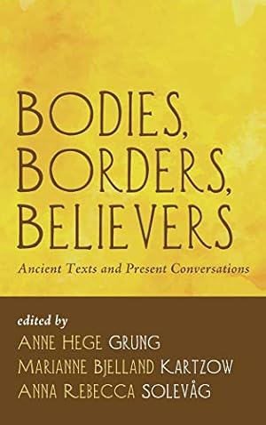 Immagine del venditore per Bodies, Borders, Believers [Hardcover ] venduto da booksXpress