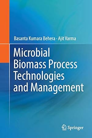 Image du vendeur pour Microbial Biomass Process Technologies and Management by Kumara Behera, Basanta, Varma, Ajit [Paperback ] mis en vente par booksXpress
