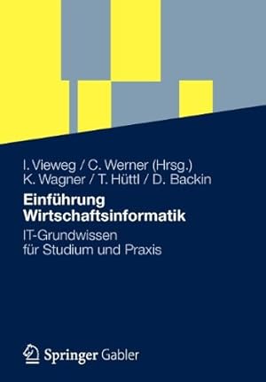 Immagine del venditore per Einführung Wirtschaftsinformatik: IT-Grundwissen für Studium und Praxis (German Edition) by Wagner, Klaus-P. [Paperback ] venduto da booksXpress