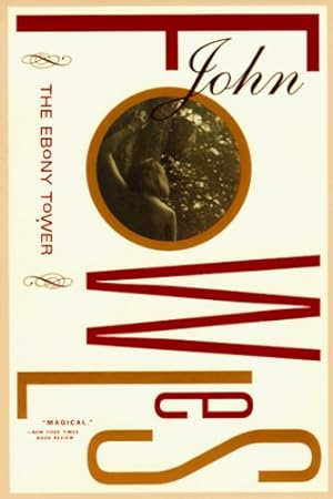 Bild des Verkufers fr The Ebony Tower by Fowles, John [Hardcover ] zum Verkauf von booksXpress