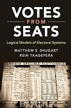 Imagen del vendedor de Votes from Seats: Logical Models of Electoral Systems by Shugart, Matthew S., Taagepera, Rein [Paperback ] a la venta por booksXpress