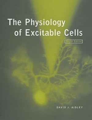 Immagine del venditore per The Physiology of Excitable Cells by Aidley, David J. [Hardcover ] venduto da booksXpress