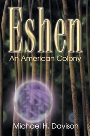 Seller image for Eshen: An American Colony by Davison, Michael H. [Paperback ] for sale by booksXpress
