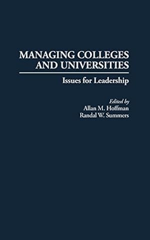 Seller image for Managing Colleges and Universities: Issues for Leadership by Hoffman, Allan M., Summers, Randal W. [Hardcover ] for sale by booksXpress