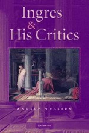 Seller image for Ingres and his Critics by Shelton, Andrew Carrington [Hardcover ] for sale by booksXpress