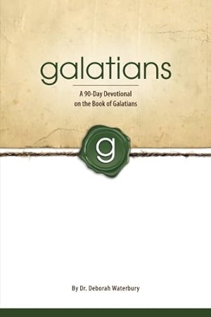 Immagine del venditore per Galatians: A 90-Day Devotional on the Book of Galatians by Waterbury, Dr. Deborah [Paperback ] venduto da booksXpress