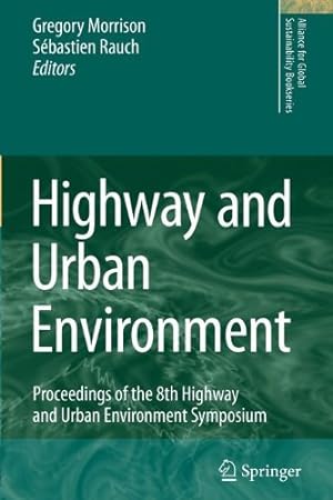 Imagen del vendedor de Highway and Urban Environment: Proceedings of the 8th Highway and Urban Environment Symposium (Alliance for Global Sustainability Bookseries) [Paperback ] a la venta por booksXpress