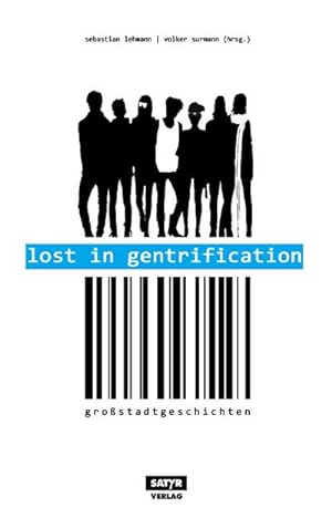 Bild des Verkäufers für Lost in Gentrification - Großstadtgeschichten : Großstadtgeschichten zum Verkauf von AHA-BUCH