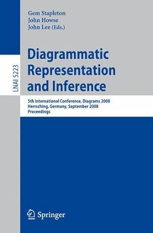 Seller image for Diagrammatic Representation and Inference: 5th International Conference, Diagrams 2008, Herrsching, Germany, September 19-21, 2008, Proceedings (Lecture Notes in Computer Science) [Paperback ] for sale by booksXpress