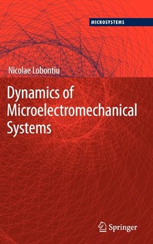 Bild des Verkufers fr Dynamics of Microelectromechanical Systems (Microsystems) by Lobontiu, Nicolae [Hardcover ] zum Verkauf von booksXpress