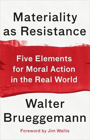 Seller image for Materiality as Resistance: Five Elements for Moral Action in the Real World by Brueggemann, Dr. Walter [Paperback ] for sale by booksXpress