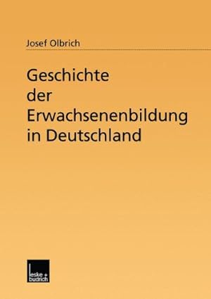 Seller image for Geschichte der Erwachsenenbildung in Deutschland (German Edition) by Olbrich, Josef [Paperback ] for sale by booksXpress