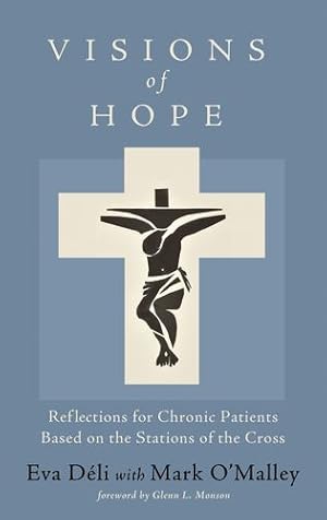 Imagen del vendedor de Visions of Hope: Reflections for Chronic Patients Based on the Stations of the Cross [Soft Cover ] a la venta por booksXpress