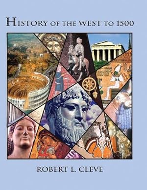 Seller image for HISTORY OF THE WEST TO 1500 by CLEVE ROBERT [Paperback ] for sale by booksXpress