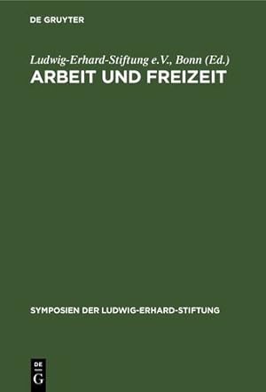 Immagine del venditore per Arbeit und Freizeit (Symposien Der Ludwig-Erhard-Stiftung) (German Edition) [Hardcover ] venduto da booksXpress
