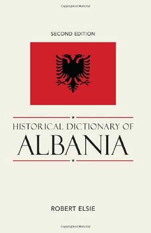 Immagine del venditore per Historical Dictionary of Albania (Historical Dictionaries of Europe) by Elsie, Robert [Hardcover ] venduto da booksXpress