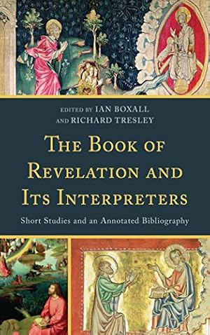 Seller image for The Book of Revelation and Its Interpreters: Short Studies and an Annotated Bibliography [Hardcover ] for sale by booksXpress