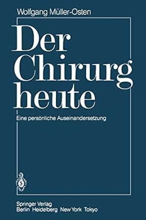 Immagine del venditore per Der Chirurg heute: Eine persönliche Auseinandersetzung (German Edition) [Soft Cover ] venduto da booksXpress