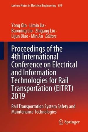 Seller image for Proceedings of the 4th International Conference on Electrical and Information Technologies for Rail Transportation (EITRT) 2019: Rail Transportation . Notes in Electrical Engineering (639)) [Hardcover ] for sale by booksXpress