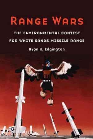 Seller image for Range Wars: The Environmental Contest for White Sands Missile Range by Edgington, Ryan H. [Paperback ] for sale by booksXpress
