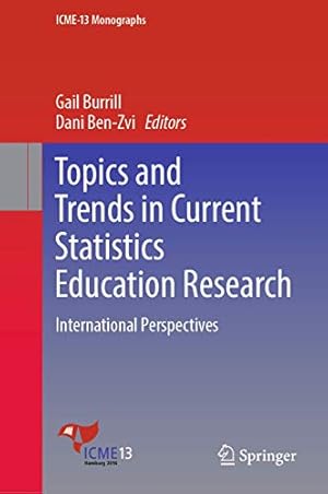 Image du vendeur pour Topics and Trends in Current Statistics Education Research: International Perspectives (ICME-13 Monographs) [Hardcover ] mis en vente par booksXpress