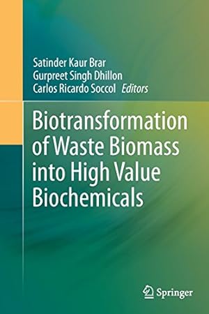 Bild des Verkufers fr Biotransformation of Waste Biomass into High Value Biochemicals [Paperback ] zum Verkauf von booksXpress