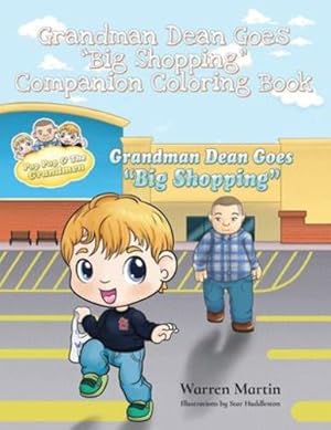 Seller image for Grandman Dean Goes Big Shopping Companion: Companion Coloring Book (Adventures with Pop Pop) by Martin, Warren [Paperback ] for sale by booksXpress