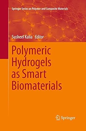 Immagine del venditore per Polymeric Hydrogels as Smart Biomaterials (Springer Series on Polymer and Composite Materials) [Paperback ] venduto da booksXpress