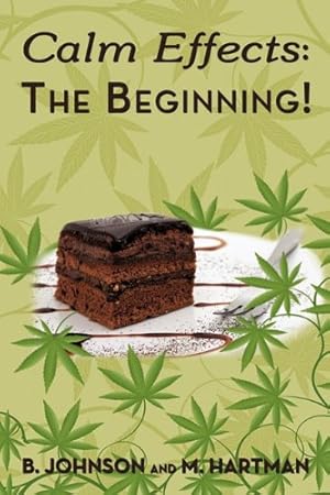 Image du vendeur pour Calm Effects: The Beginning!: Unique Cannabis Cookbook [Hardcover ] mis en vente par booksXpress