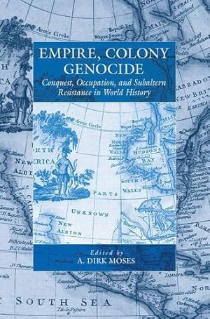 Seller image for Empire, Colony, Genocide: Conquest, Occupation, and Subaltern Resistance in World History (War and Genocide) [Soft Cover ] for sale by booksXpress