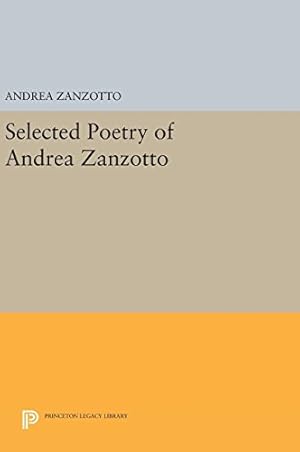 Imagen del vendedor de Selected Poetry of Andrea Zanzotto (Lockert Library of Poetry in Translation) by Zanzotto, Andrea [Hardcover ] a la venta por booksXpress