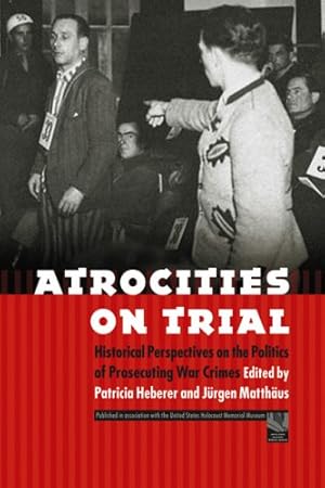 Seller image for Atrocities on Trial: Historical Perspectives on the Politics of Prosecuting War Crimes [Paperback ] for sale by booksXpress