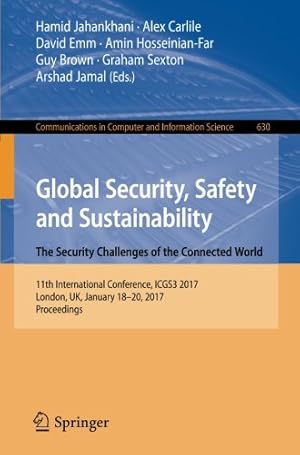 Imagen del vendedor de Global Security, Safety and Sustainability: The Security Challenges of the Connected World: 11th International Conference, ICGS3 2017, London, UK, . in Computer and Information Science) [Paperback ] a la venta por booksXpress