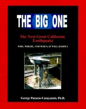 Imagen del vendedor de The Big One" The Next Great California Earthquake: Why, Where, and When It Will Happen. A comprehensive reference on how to assess potential earthquake and tsumani risks. by Pararas-Carayann, George, Pararas-Carayannis, George [Paperback ] a la venta por booksXpress