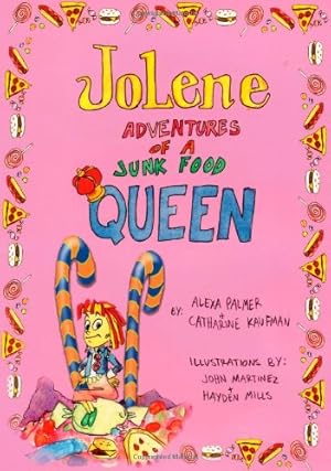 Bild des Verkufers fr Jolene -- Adventures of a Junk Food Queen by Kaufman, Catharine Lauren, Palmer, Alexa, Martinez, John [Paperback ] zum Verkauf von booksXpress