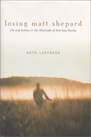 Image du vendeur pour Losing Matt Shepard by Loffreda, Beth [Hardcover ] mis en vente par booksXpress