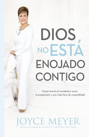 Seller image for Dios No Está Enojado Contigo: Experimenta el Verdadero Amor, la Aceptación y una Vida Libre de Culpabilidad (Spanish Edition) [Soft Cover ] for sale by booksXpress