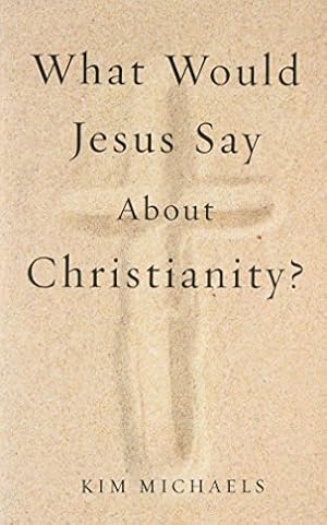 Bild des Verkufers fr What Would Jesus Say about Christianity? [Soft Cover ] zum Verkauf von booksXpress