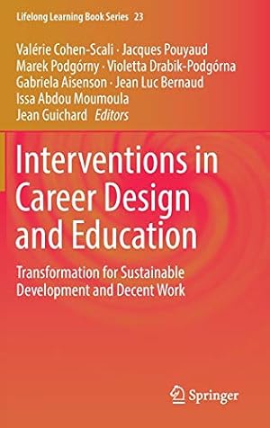 Seller image for Interventions in Career Design and Education: Transformation for Sustainable Development and Decent Work (Lifelong Learning Book Series) [Hardcover ] for sale by booksXpress