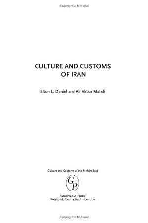 Seller image for Culture and Customs of Iran (Cultures and Customs of the World) by Daniel, Elton L., Mahdi, Ali Akbar [Hardcover ] for sale by booksXpress