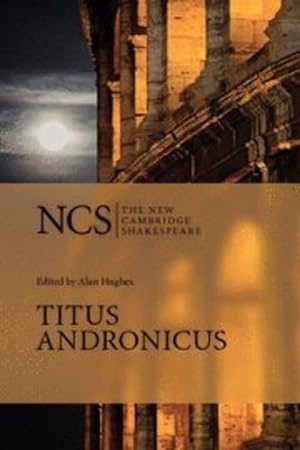 Bild des Verkufers fr Titus Andronicus (The New Cambridge Shakespeare) by Shakespeare, William [Paperback ] zum Verkauf von booksXpress