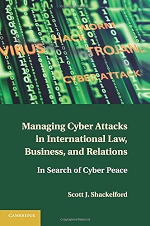 Bild des Verkufers fr Managing Cyber Attacks in International Law, Business, and Relations [Soft Cover ] zum Verkauf von booksXpress