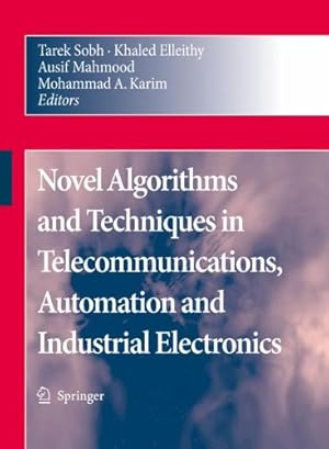 Image du vendeur pour Novel Algorithms and Techniques in Telecommunications, Automation and Industrial Electronics [Paperback ] mis en vente par booksXpress