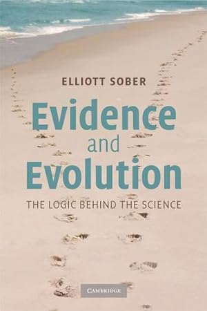 Imagen del vendedor de Evidence and Evolution: The Logic Behind the Science by Elliott Sober [Paperback ] a la venta por booksXpress