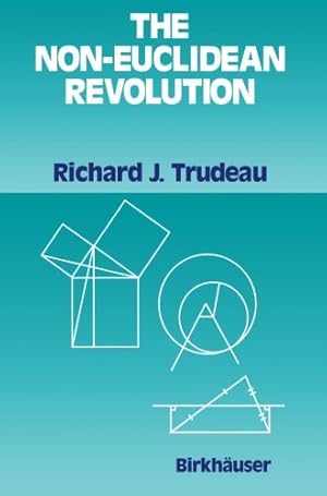 Seller image for The Non-Euclidean Revolution by Trudeau, Richard J. [Paperback ] for sale by booksXpress