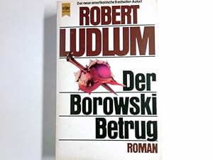 Bild des Verkufers fr Der Borowski-Betrug : Roman. [Dt. bers. von Heinz Nagel] / Heyne-Bcher / 1 / Heyne allgemeine Reihe ; Nr. 6417 zum Verkauf von Antiquariat Buchhandel Daniel Viertel