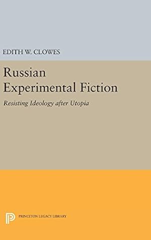 Imagen del vendedor de Russian Experimental Fiction: Resisting Ideology after Utopia (Princeton Legacy Library) by Clowes, Edith W. [Hardcover ] a la venta por booksXpress