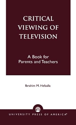 Bild des Verkufers fr Critical Viewing of Television by Hefzallah, Ibrahim M. [Paperback ] zum Verkauf von booksXpress